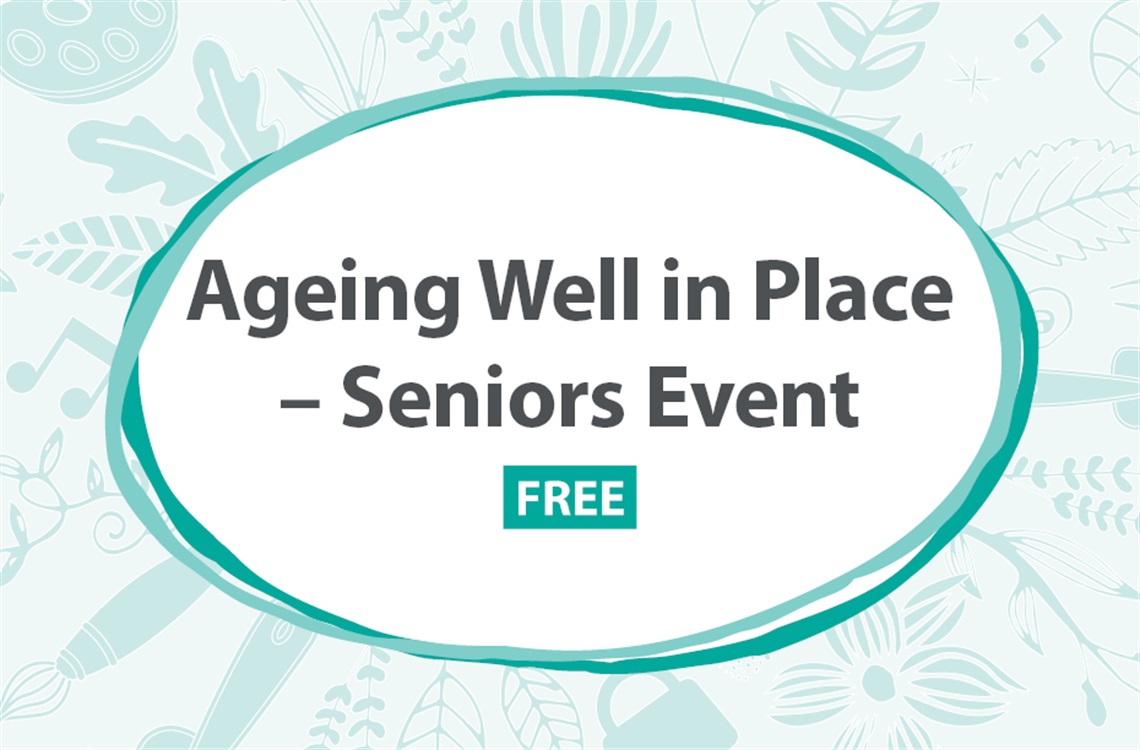 Seniors Festival 2023 - Ageing Well in Place – Seniors Event.jpg
